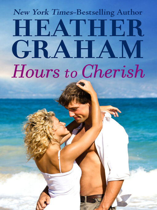 Title details for Hours to Cherish by Heather Graham - Wait list